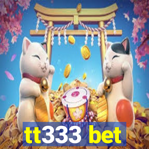 tt333 bet